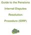 Guide to the Pensions. Internal Disputes. Resolution. Procedure (IDRP)