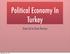 Political Economy In Turkey. State-led to State Partner