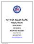 CITY OF ALLEN PARK FISCAL YEARS & ADOPTED BUDGET. City of Allen Park Southfield Rd. Allen Park, MI 48101