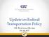 Update on Federal Transportation Policy. CSG West Annual Meeting July 28, 2015