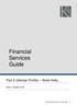 Financial Services Guide. Part 2 (Adviser Profile) Brent Kelly. Date 1 October FINANCIAL SERVICES GUIDE: PART 2 (Adviser Profile) 1