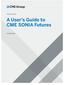 A User s Guide to CME SONIA Futures