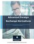 Advanced Foreign Exchange Derivatives This course can also be presented in-house for your company or via live on-line webinar
