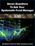 Seven Questions To Ask Your Systematic Fund Manager. Contents INTRODUCTION... 3