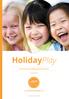 HolidayPlay. Insurance for holiday play schemes. Proposal. Arranged by Morton Michel