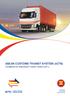 ASEAN CUSTOMS TRANSIT SYSTEM (ACTS) Conditions for Authorised Transit Traders (ATT) one vision one identity one community