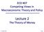 ECO 407 Competing Views in Macroeconomic Theory and Policy. Lecture 2 The Theory of Money