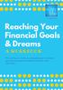 & Dreams. Find out how to make an actionable plan to achieve your financial goals and dreams based on your cash flows.
