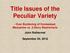 Title Issues of the Peculiar Variety