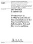 GAO IMPROPER PAYMENTS. Weaknesses in USAID s and NASA s Implementation of the Improper Payments Information Act and Recovery Auditing