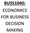 BUSS1040: ECONOMICS FOR BUSINESS DECISION MAKING
