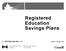 Registered Education Savings Plans