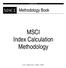 Methodology Book. MSCI Index Calculation Methodology