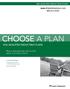 CHOOSE A PLAN HSA-QUALIFIED DEDUCTIBLE PLANS HSA-QUALIFIED DEDUCTIBLE PLANS. What a deductible plan with an HSA option is and how it works