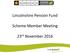Lincolnshire Pension Fund. Scheme Member Meeting. 23 rd November 2016