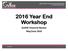 2016 Year End Workshop