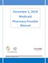 December 1, 2018 Medicaid Pharmacy Provider Manual