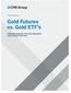 Gold Futures vs. Gold ETF s