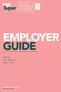 Your fund. Your wealth. Your future. EMPLOYER GUIDE
