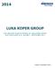 LUKA KOPER GROUP NON-AUDITED INTERIM REPORT OF LUKA KOPER GROUP AND LUKA KOPER D.D., JANUARY SEPTEMBER Koper, November 2014