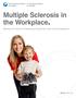 Multiple Sclerosis in the Workplace. Making the Case for Enhancing Employment and Income Supports