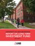 UNIVERSITY OF NEW BRUNSWICK REPORT ON LONG-TERM INVESTMENT FUND