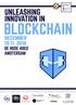 UNLEASHING INNOVATION IN BLOCKCHAIN DECEMBER 10-11, 2018 DE RODE HOED AMSTERDAM. In collaboration with: