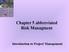 Chapter 5 abbreviated Risk Managment. Introduction to Project Management