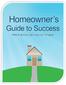 Welcome to your Homeowner s Guide to Success