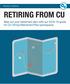 Benefits & Wellness RETIRING FROM CU. Map out your retirement plan with our guide for CU 401(a) Retirement Plan participants.