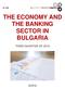 THE ECONOMY AND THE BANKING SECTOR IN BULGARIA