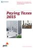 Paying Taxes 2015: The global picture. The changing face of tax compliance in 189 economies worldwide. Paying Taxes