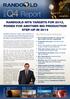 Q4 Report RANDGOLD HITS TARGETS FOR 2013, POISED FOR ANOTHER BIG PRODUCTION STEP-UP IN Key Performance Indicators. In this issue...