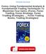 Forex: Using Fundamental Analysis & Fundamental Trading Techniques To Maximize Your Gains. (Forex, Forex Trading, Forex Strategy, Forex Trading