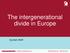 The intergenerational divide in Europe. Guntram Wolff