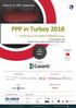 PPP in Turkey Türkiye Kamu-Özel Sektör İş Birlikleri Forumu. Turkey s #1 PPP Conference