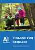 FINLAND FOR FAMILIES. Finland, world s safest country to live in (Telegraph 2016, WEF Travel and Tourism report)