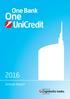 Our vision is to be One Bank, One UniCredit. Everything we do to implement our vision is based on our Five Fundamentals.