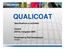 QUALICOAT. Specifications & Activities. Oxford ESTAL Congress Presented by Ralf Heitzelmann President