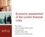 Economic assessment of the current financial crisis