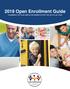 2019 Open Enrollment Guide A SUMMARY OF YOUR EMPLOYEE BENEFITS FOR THE 2019 PLAN YEAR