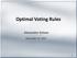 Optimal Voting Rules. Alexander Scheer. November 14, 2012