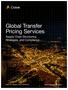 Global Transfer Pricing Services. Supply Chain Structuring, Strategies, and Compliance