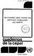 THE ECONOMIC CRISIS: POLICIES FOR ADJUSTMENT, STABILIZATION AND GROWTH PSS. i7-.v. fe nag ^S unidas. cuadernos de (a cepa I UNITED NATIONS
