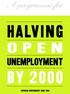 A programme for HALVING OPEN UNEMPLOYMENT BY 2000