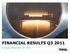 FINANCIAL RESULTS Q3 2011