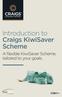 Introduction to Craigs KiwiSaver Scheme. A flexible KiwiSaver Scheme, tailored to your goals.