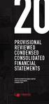 PROVISIONAL REVIEWED CONDENSED CONSOLIDATED FINANCIAL STATEMENTS PROVISIONAL REVIEWED CONDENSED CONSOLIDATED FINANCIAL STATEMENTS