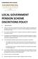 LOCAL GOVERNMENT PENSION SCHEME DISCRETIONS POLICY