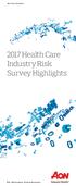Aon Risk Solutions Health Care Industry Risk Survey Highlights. Risk. Reinsurance. Human Resources.